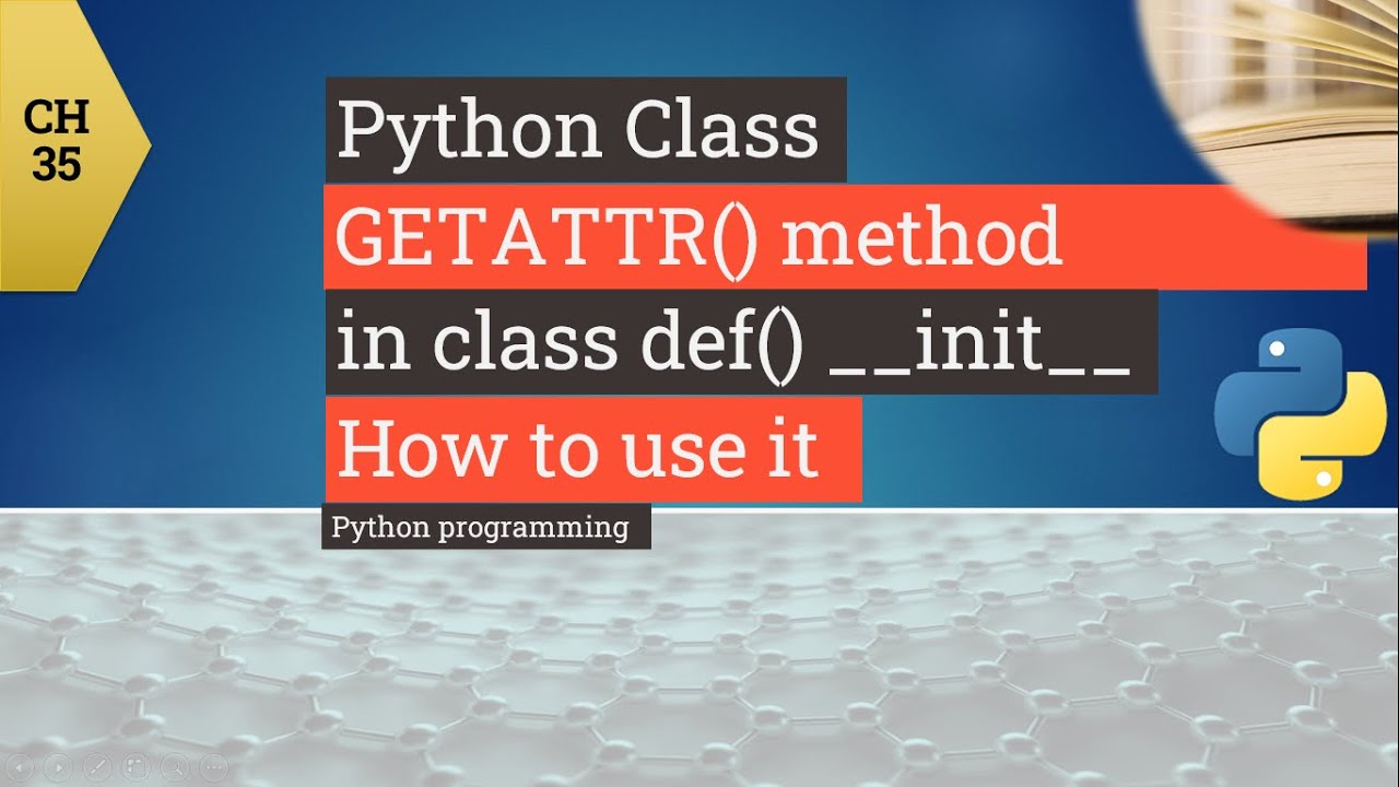 Python Tutorial - Python GETATTR in class - How to use GETATTR __init__  in Python