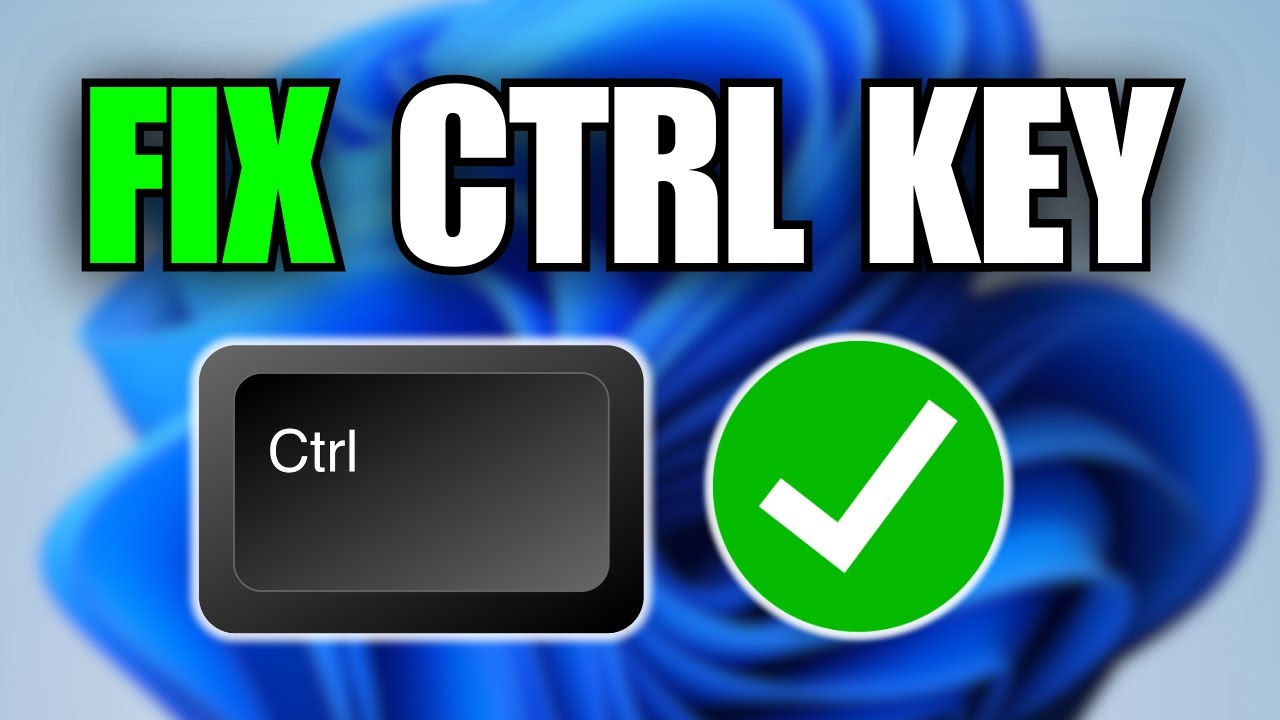 How To Fix CTRL Key Not Working In Windows 11