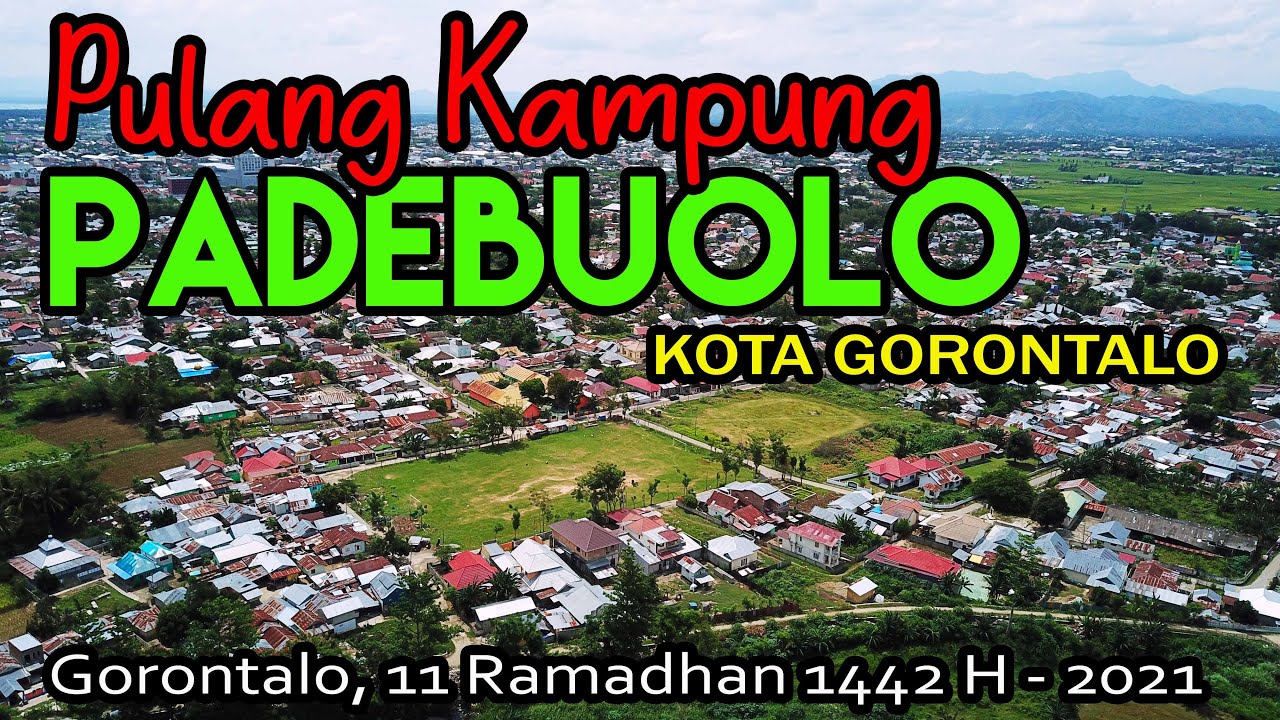 Suasana Padebuolo Kota Gorontalo 2021