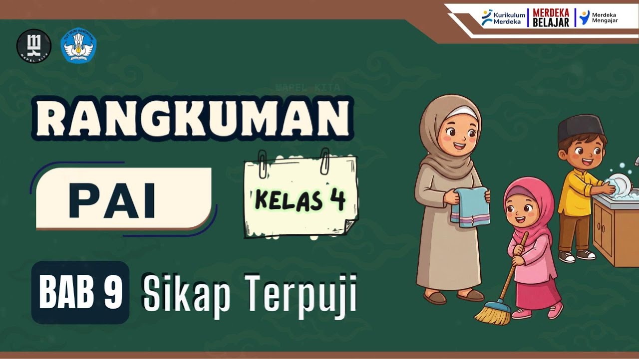 Materi PAI Kelas 4 – BAB 9 Sikap Terpuji | RANGKUMAN | Mapel Kita