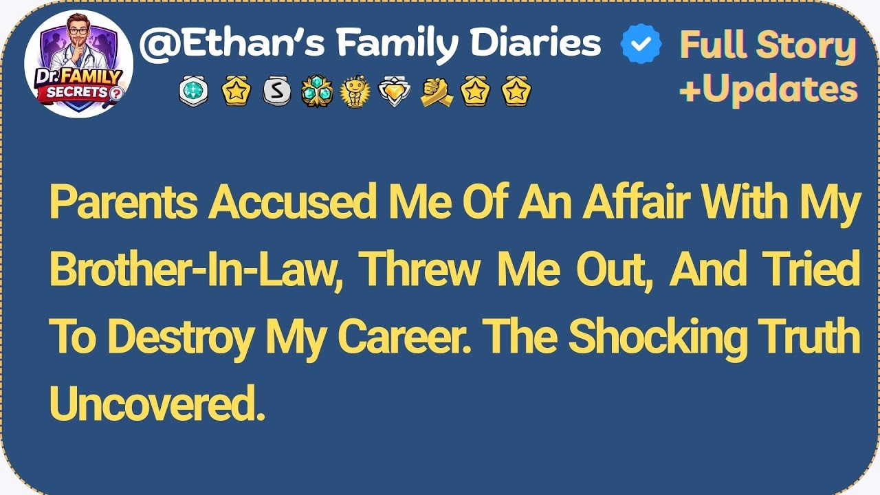 Parents Accused Me Of An Affair With My Brother-In-Law, Threw Me Out, And Tried To Destroy...