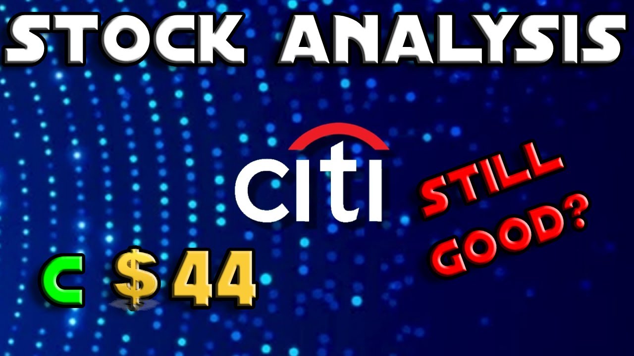 Stock Analysis | Citigroup Inc. (C) Update | STILL GOOD?