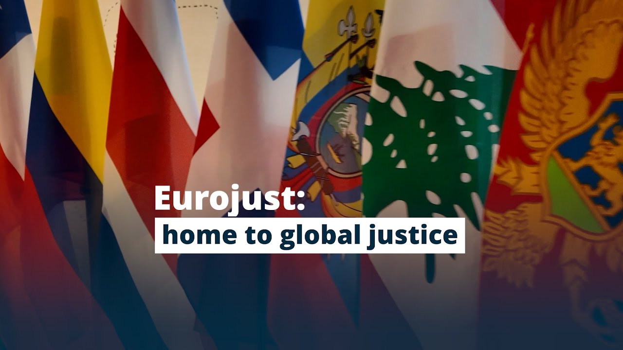 Eurojust: home to global justice