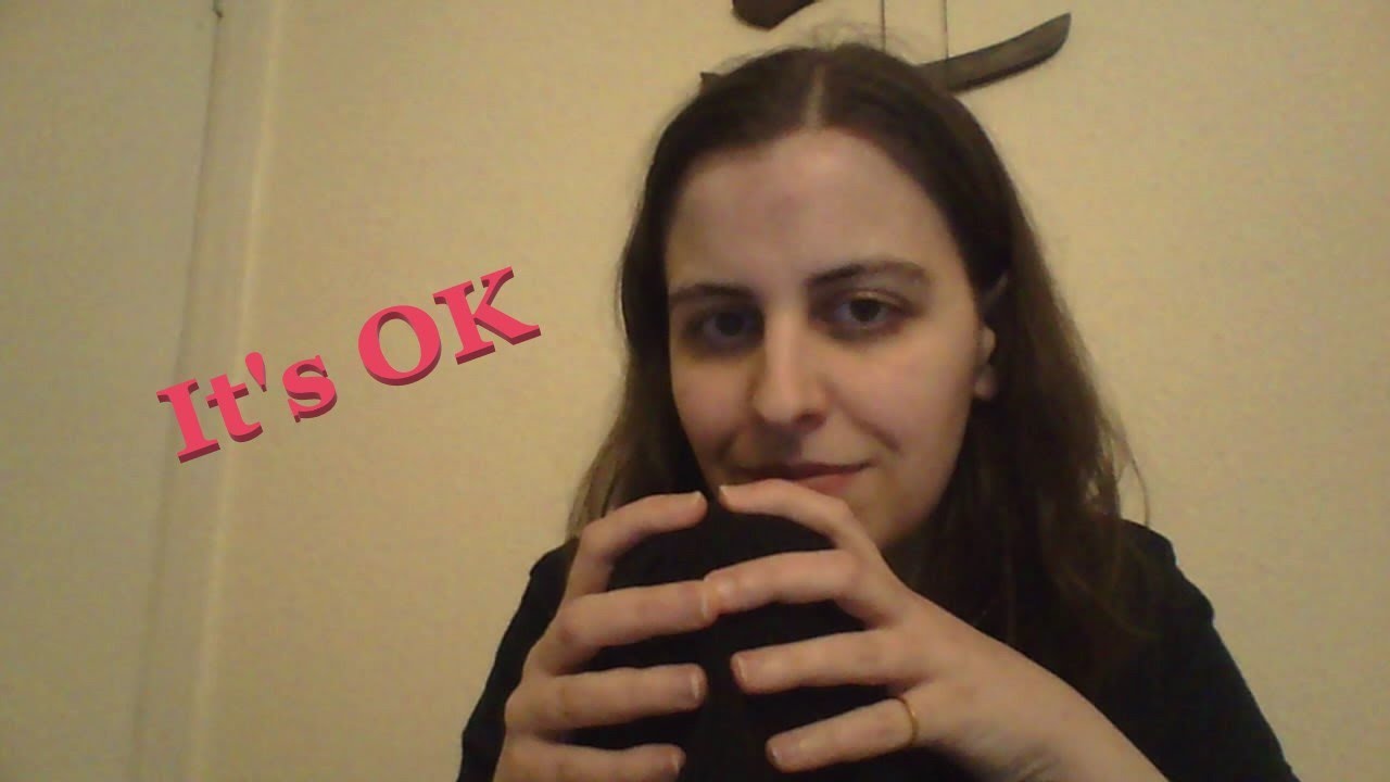 ASMR Repeating It's OK & Giving You A Head Massage