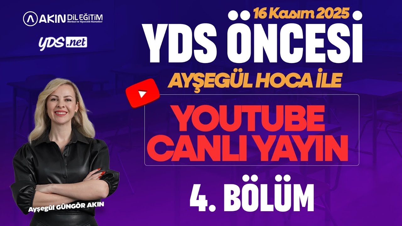 Canlı Yayın Akın Dil Eğitim - 16 KASIM YDS ÖNCESİ GENEL TEKRAR 4. BÖLÜM