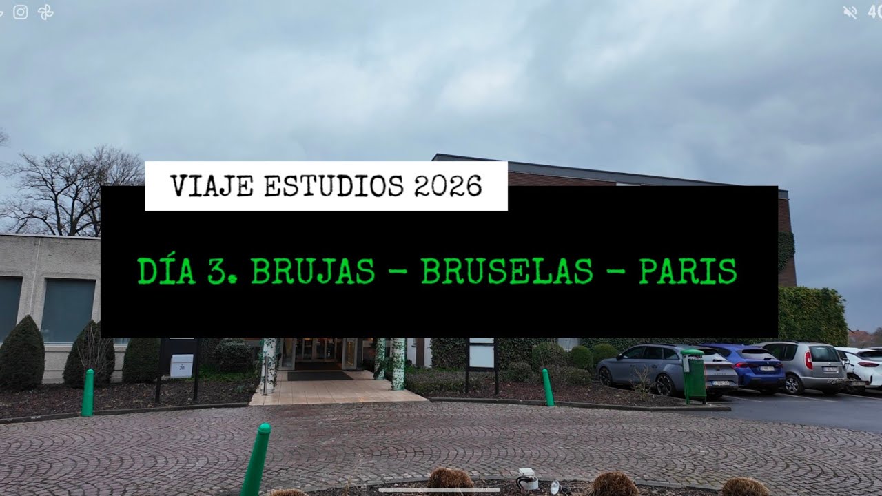 Viaje de estudios 2026. Día 3. Bruselas (y para París)