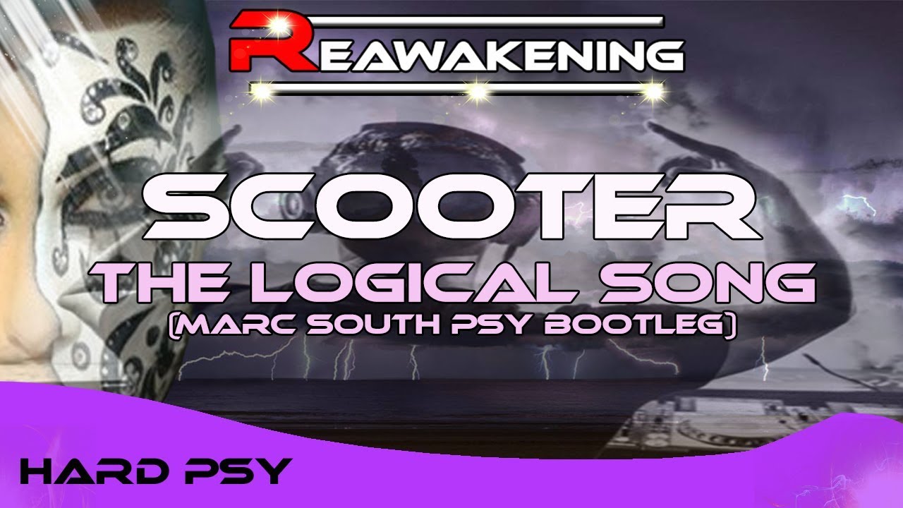 HardPsy ♫ Scooter - The Logical Song (Marc South PSY Bootleg)