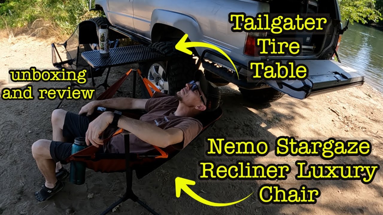 Nemo Stargaze Recliner Luxury Chair and Tailgater Tire Table - upgrading our camping game