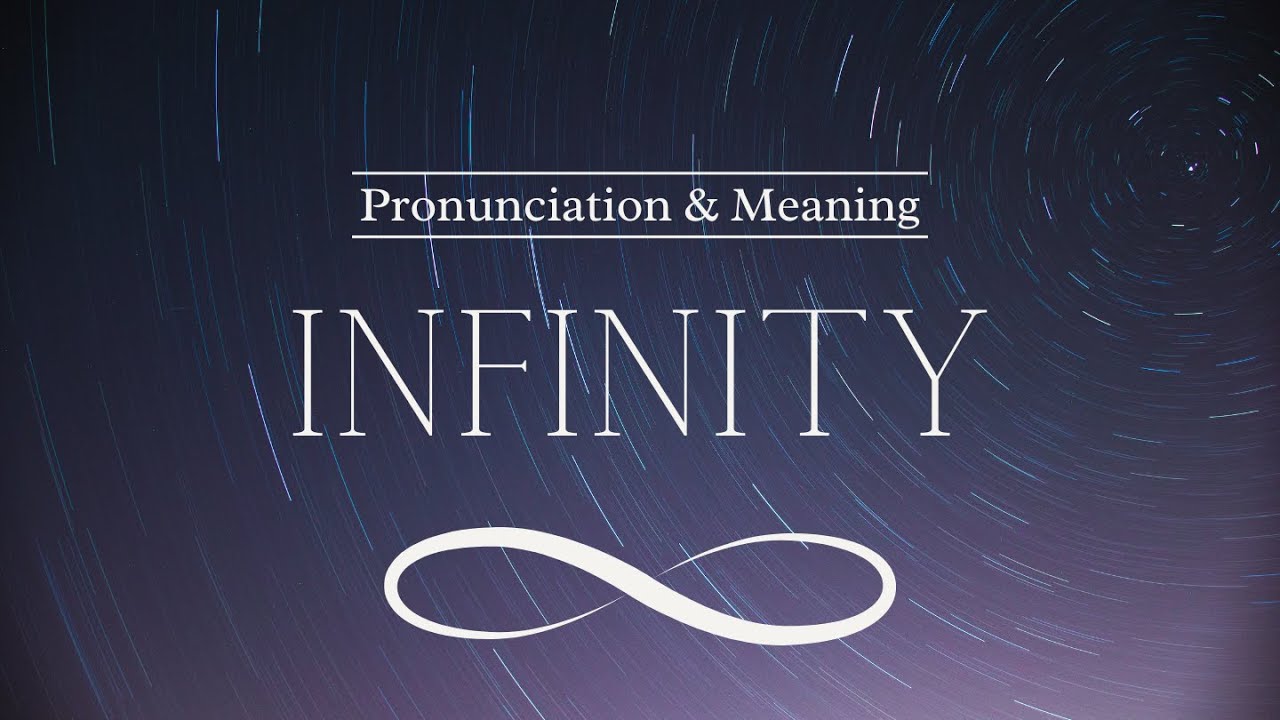 How to Pronounce: Infinity | Pronunciation & Meaning (British English)