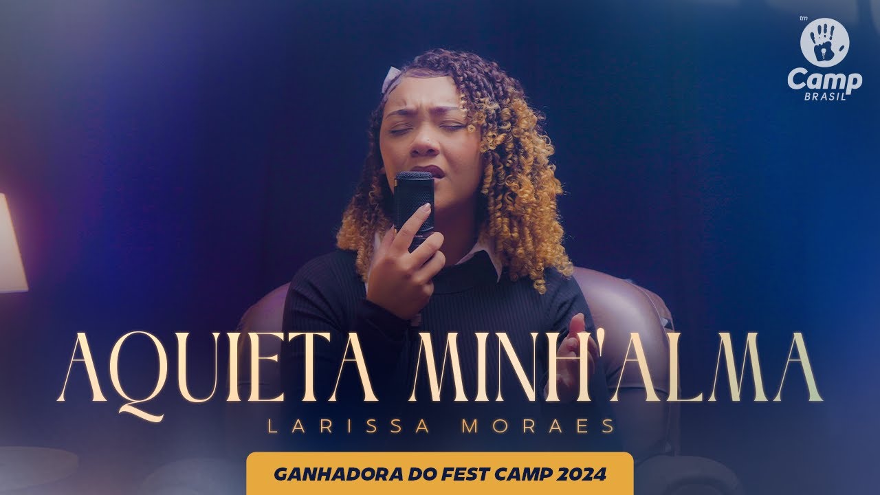 Larissa Moraes: Aquieta minha alma [Cover] - Ganhadora do FestCamp 2024