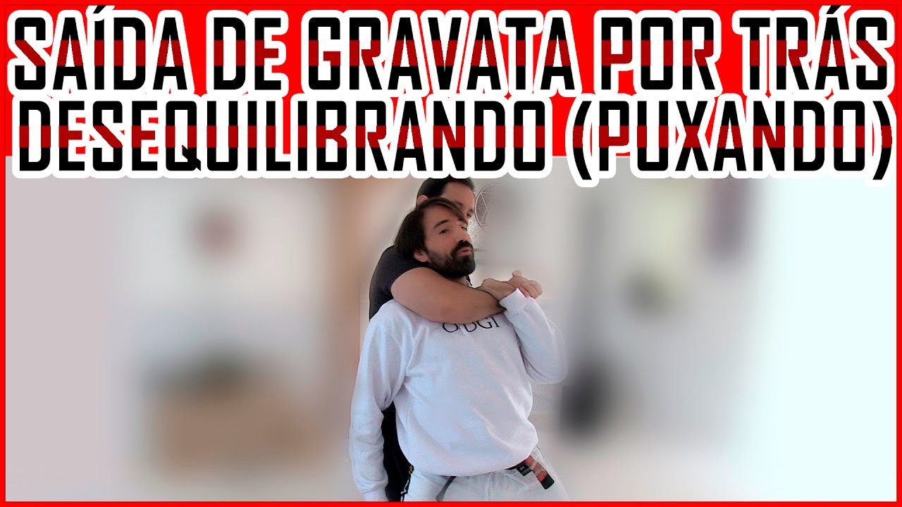 Defesa Pessoal #8 - Como se Defender de uma Gravata por trás Desequilibrando (Puxando)