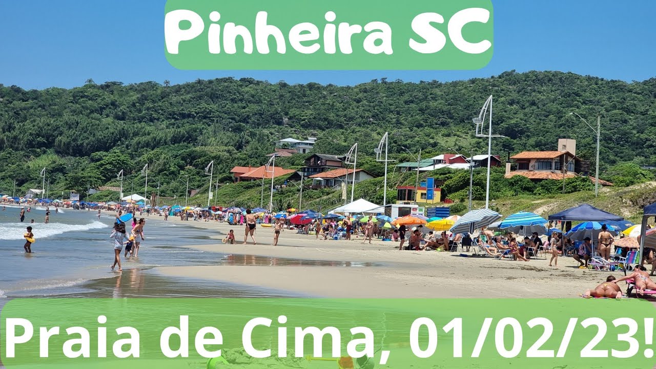 🌞🏖PRAIA DA PINHEIRA SC🏖🌞 - Praia de Cima, 01/02/23, 30°C!!!