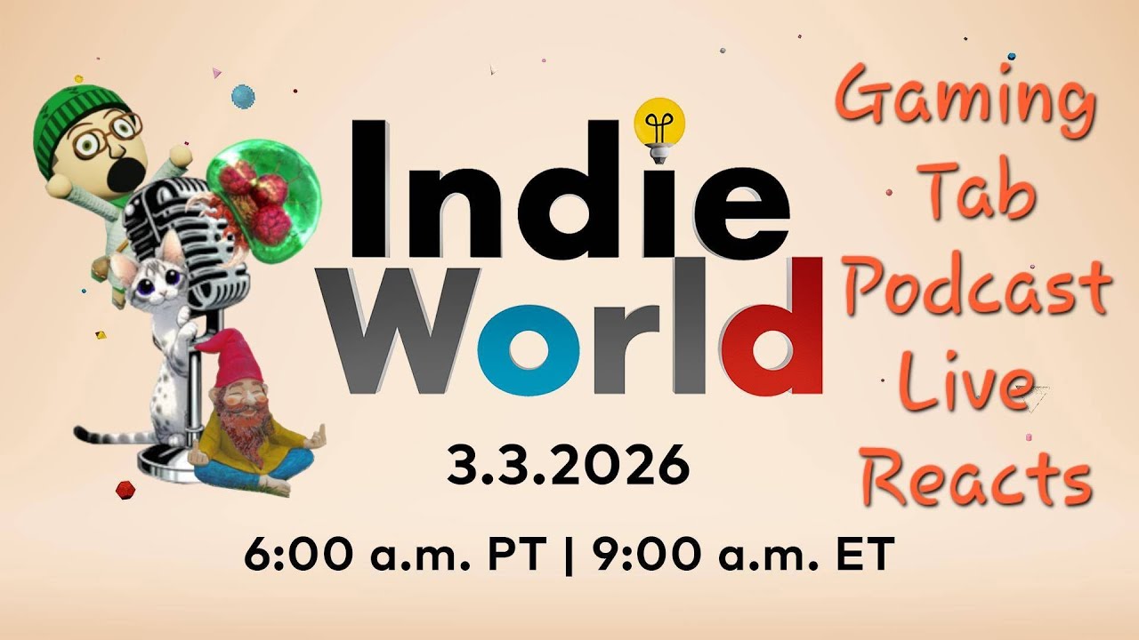 Reacting with The Gaming Tab Podcast to the March 2026 Indie World!