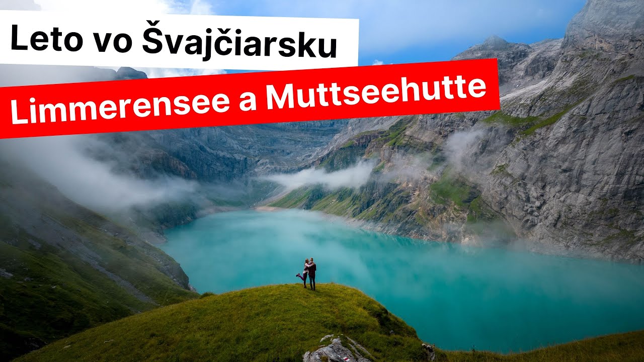 Túra na Limmerensee a Muttseehutte