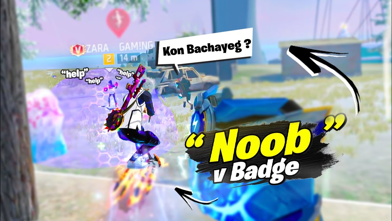 FUN GAMEPLAY WITH FREE FIRE NOOB V BADGE YOUTUBER @ZaraGamiing