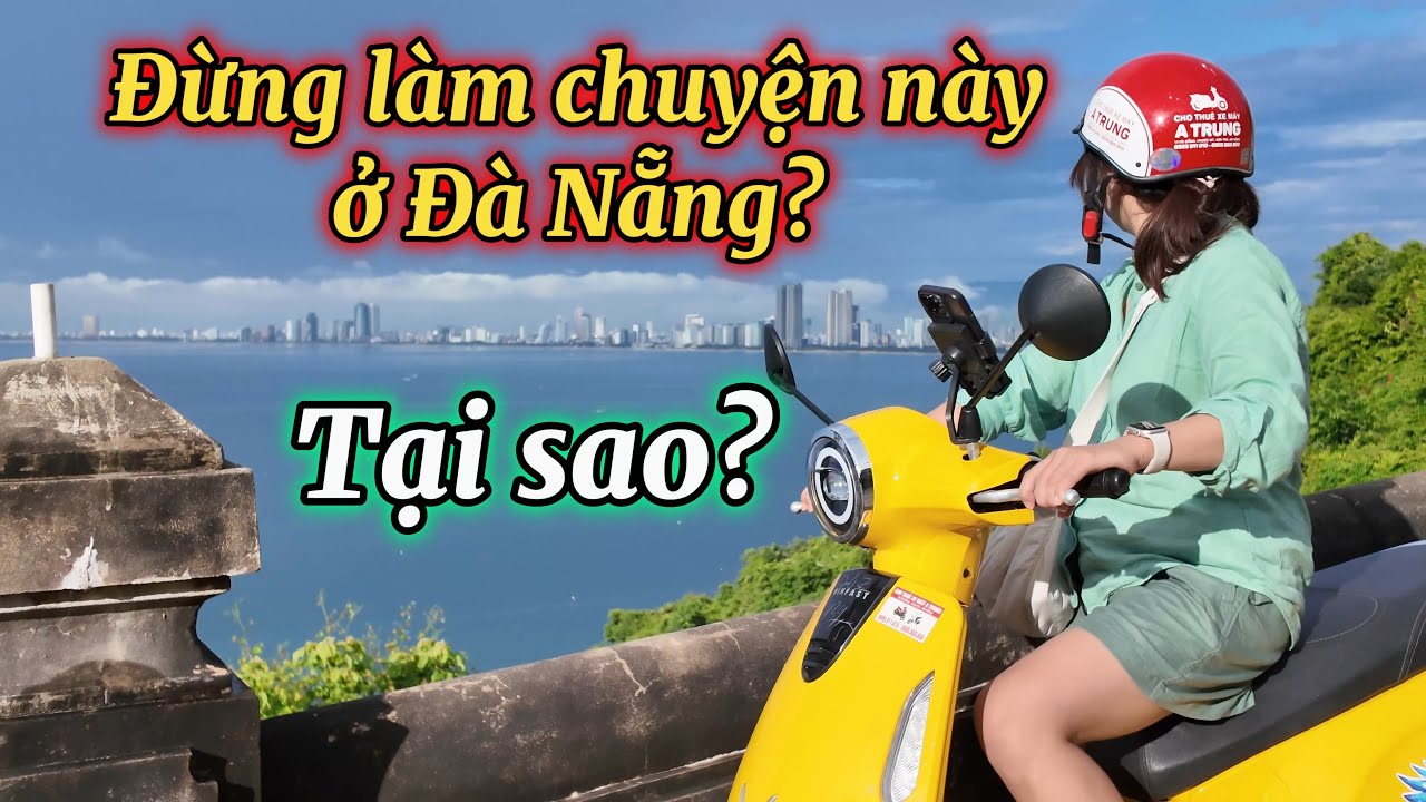 Tại sao đừng làm chuyện này ở Đà Nẵng? | Cuộc sống Mỹ