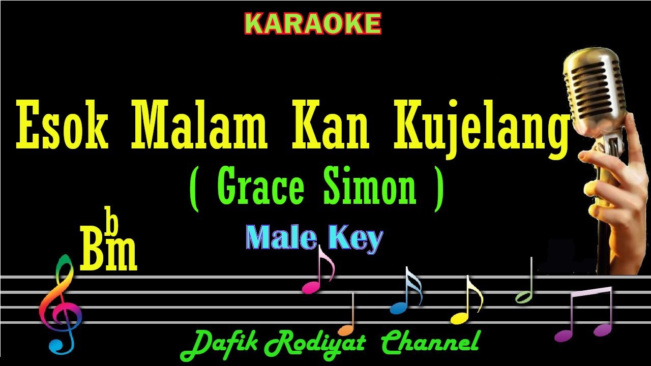 Esok Malam Kan Kujelang (Karaoke) Grace Simon Nada Pria/ Cowok/ Male key Bbm