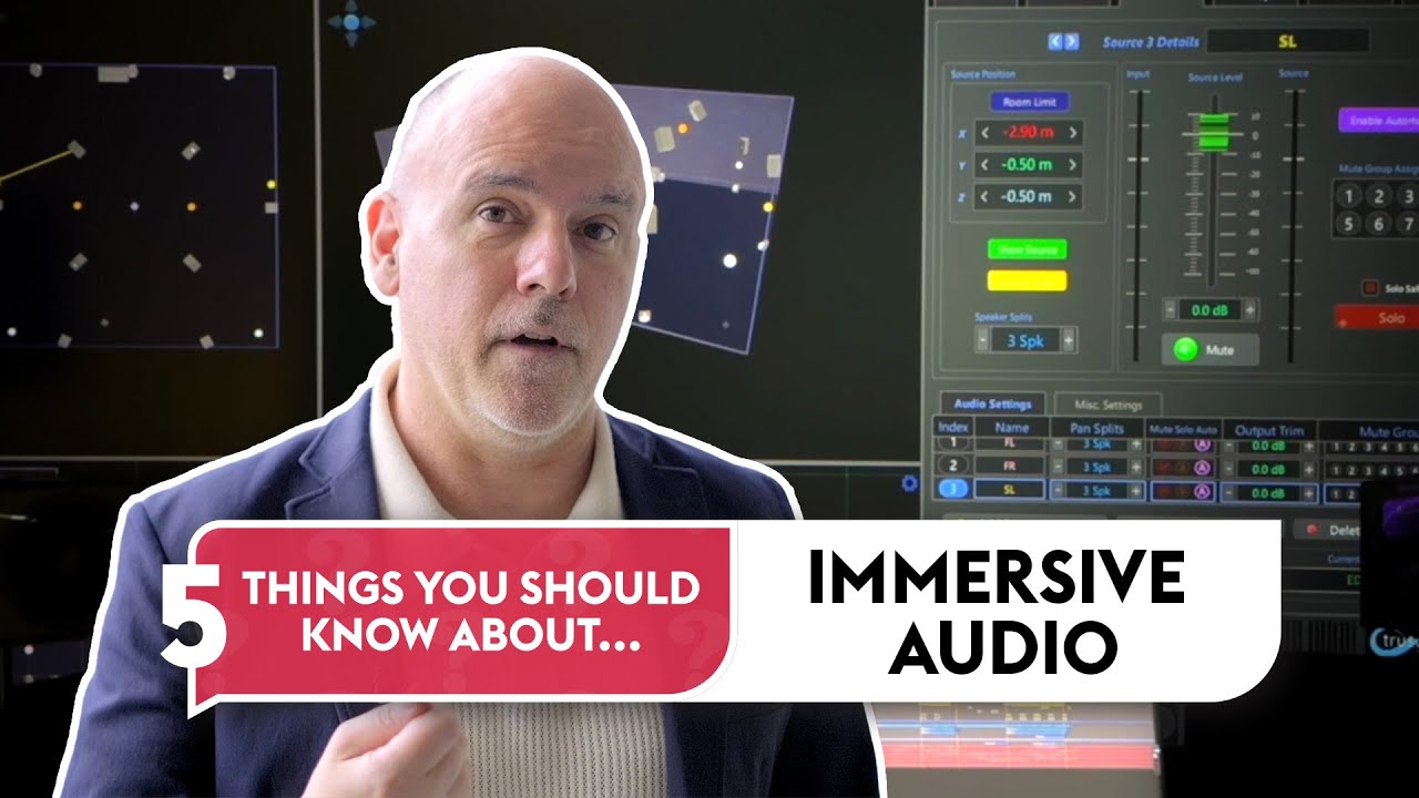 5 Things You Should Know About Immersive Audio