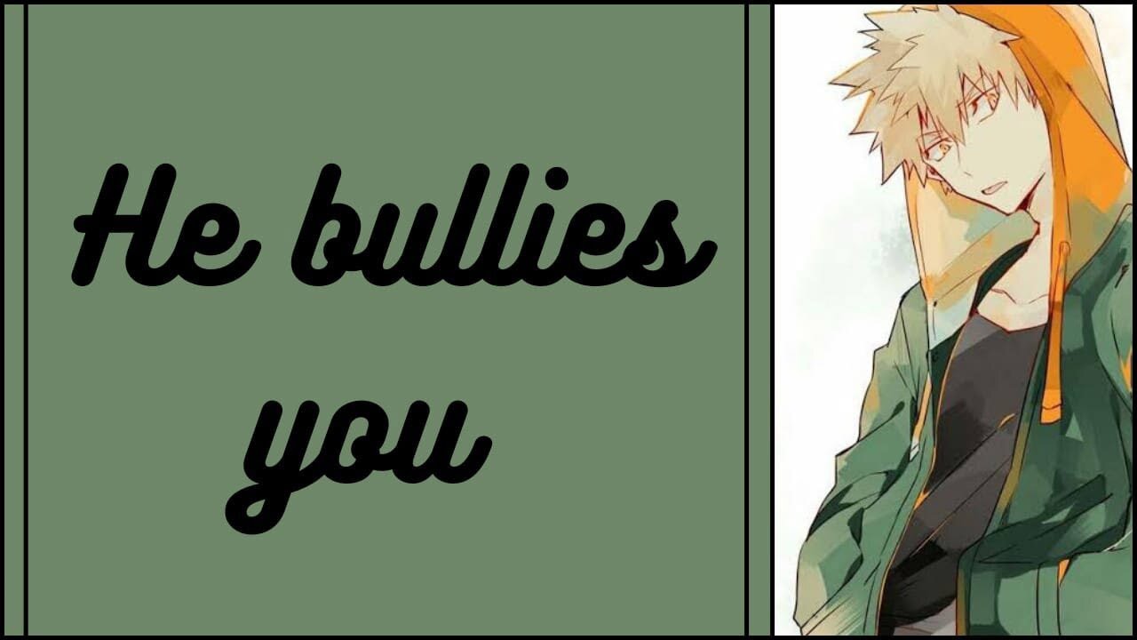 He Bullies you - Bakugou x Listener MHA ASMR