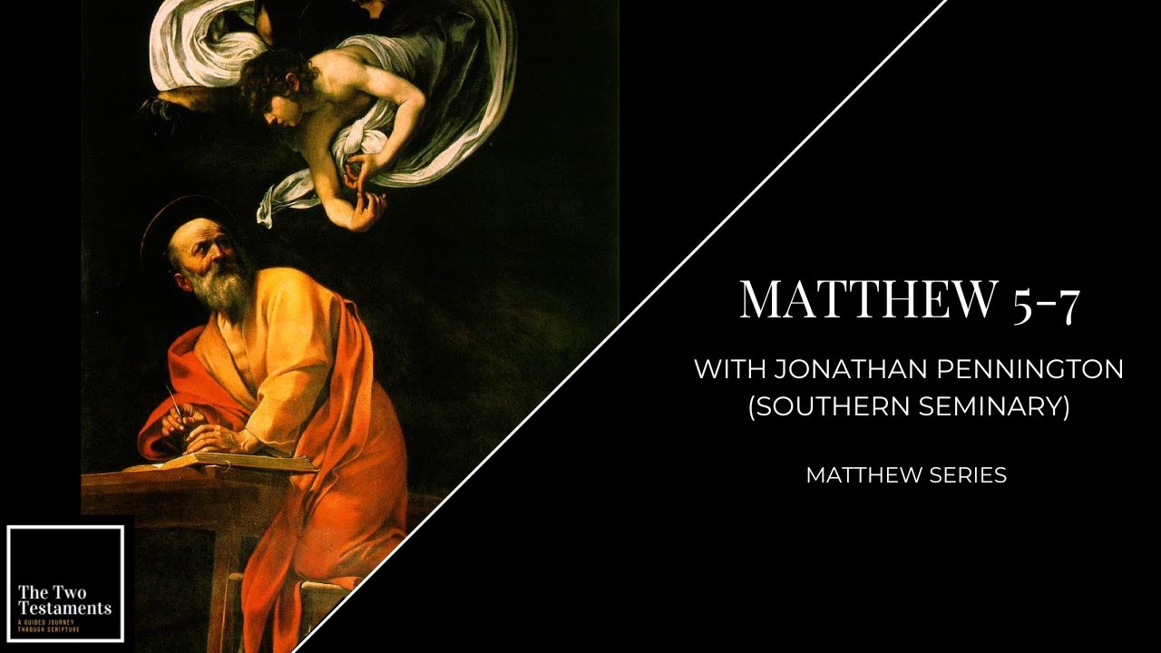 Matthew 5–7 with Jonathan Pennington