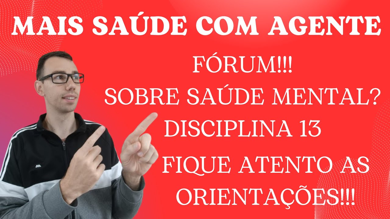 ATENÇÃO AO FÓRUM DA DISCIPLINA 13 ELE REQUER CUIDADO!! DICAS PARA COMO RESPONDER O FÓRUM E TIRAR 10!