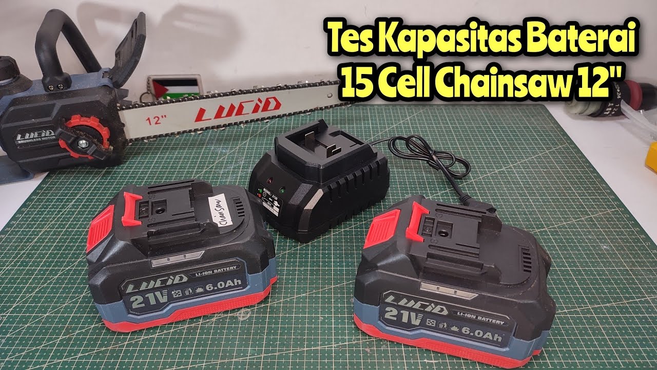 Tes Kapasitas Baterai Lucid 15 Cell Bawaan Chainsaw 12 inch Lucid LS-12 