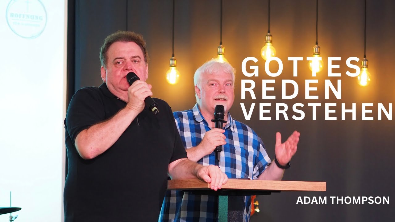 Gottes Reden verstehen mit Adam F. Thompson | Understand God's words with Adam Thompson