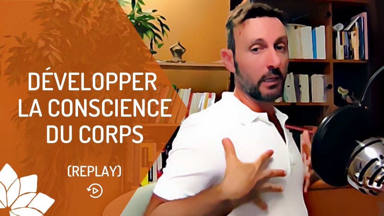 D&eacute;velopper la Conscience du Corps
