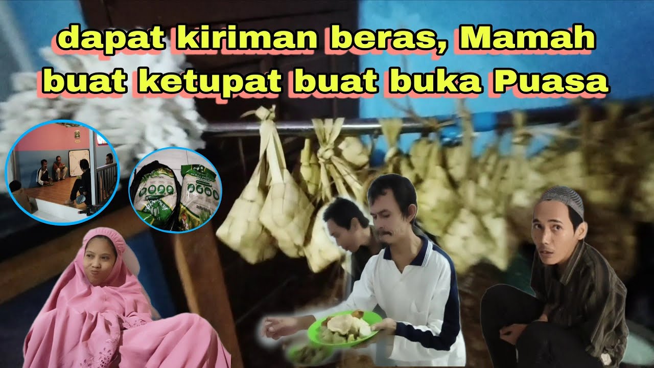 dapat kiriman beras | Mamah buat ketupat untuk Berbuka Puasa #yayasanodgj  #pantijompo 