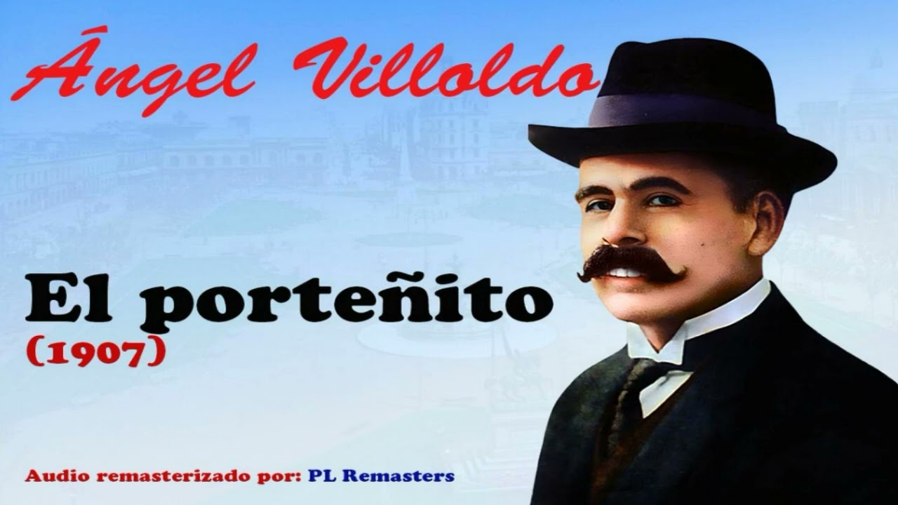 El Porteñito - Ángel Villoldo (1907)