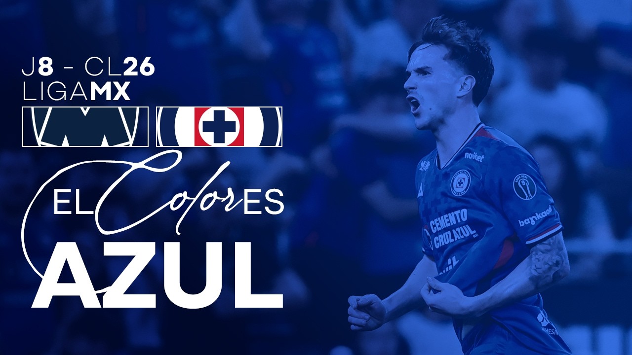 El Color es AZUL | Monterrey vs Cruz Azul | Jornada 8 | Clausura 2026