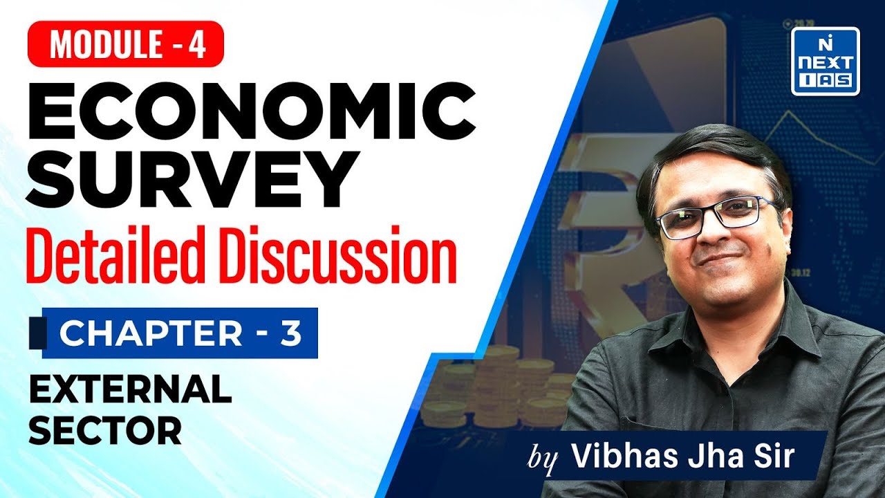 Chapter 3 - External Sector | Economic Survey 2024-25 | Vibhas Jha Sir | NEXT IAS