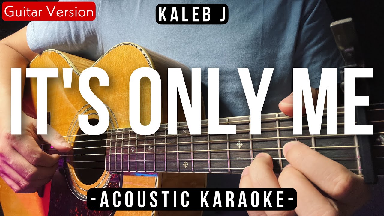 It's Only Me (Karaoke Akustik) - Kaleb J (Tiktok Viral)
