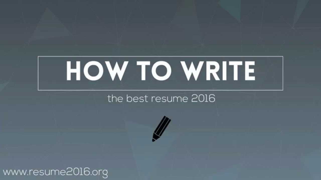 How to Write the Best Resume 2016