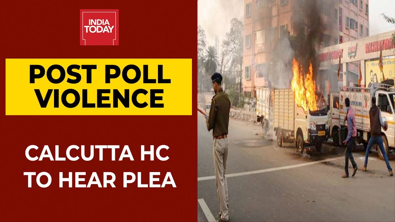 Bengal Blood Politics : Calcutta HC TO Hear Plea On Alleged Post Poll Violence At 11 AM Today