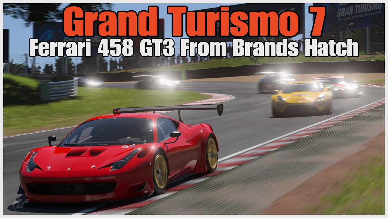 - Gran Turismo 7 Ferrari 458 GT3 From Brands Hatch-