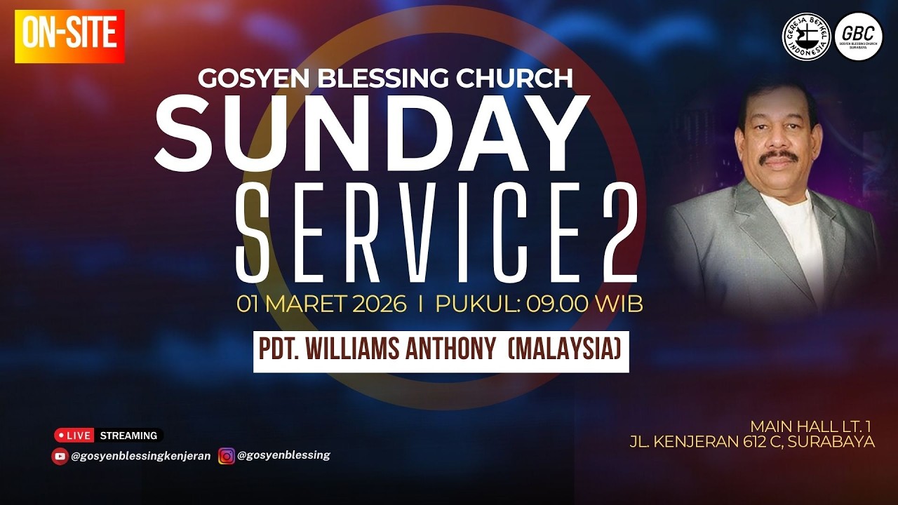 Ibadah Sunday Service 2  |  01 Maret  2026 I PS. WILLIAMS ANTHONY  (MALAYSIA)