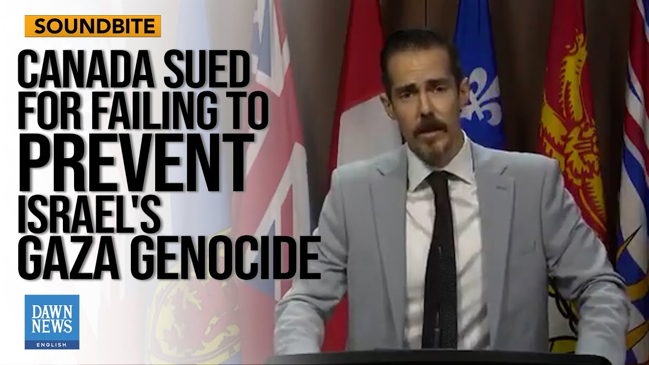 Lawyers File Historic Lawsuit Against Canada Over Israel's Gaza Genocide | Dawn News English