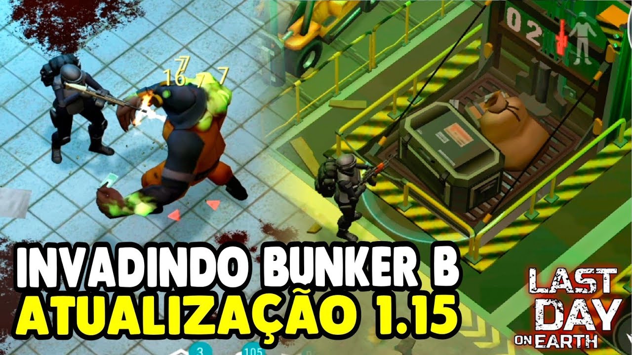 INVADINDO BUNKER BRAVO ATUALIZAÇÃO 1.15 - Last Day On Earth