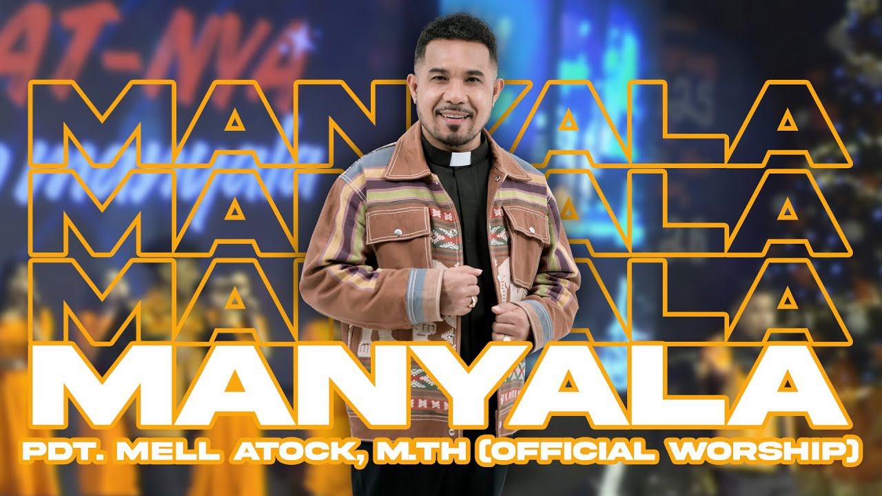 Manyala &mdash; Pdt. Mell Atock, M.Th (Official Worship) | Amazing Grace Church