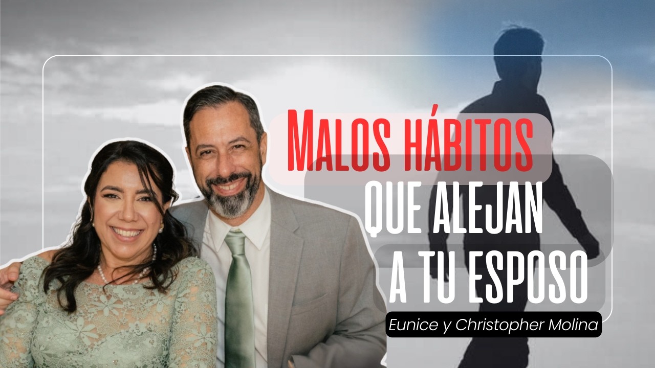 Malos Hábitos Que Alejan A Tu Esposo (Primera Mitad)