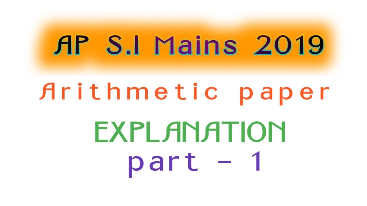 AP S.I MAINS 2019 || ARITHMETIC PAPER #apsi #appolice #tssi #tspolice