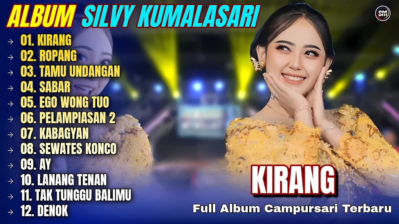Album Silvy Kumalasari || KIRANG - ROPANG - TAMU UNDANGAN - Full Album Campursari Terpopuler 2026