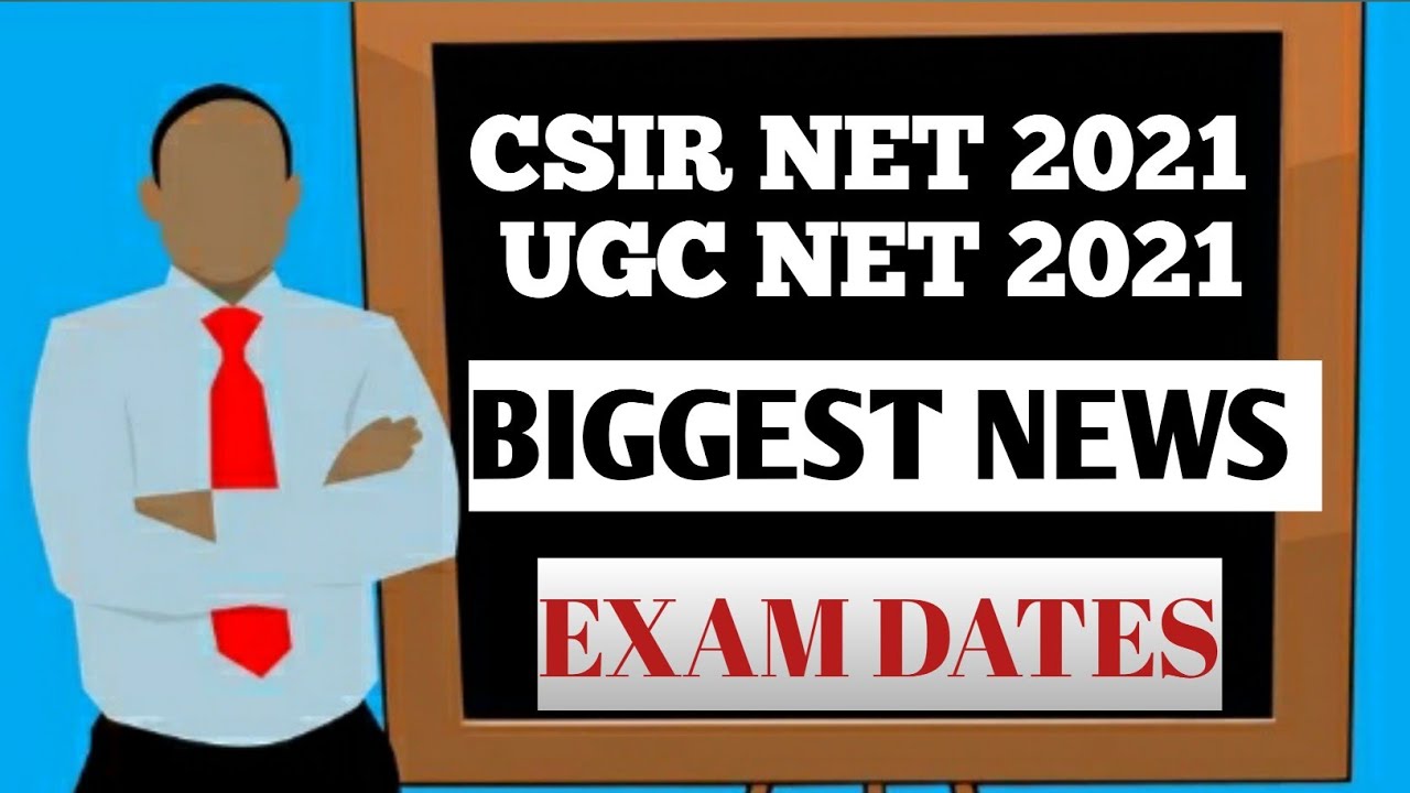 BIGGEST UPDATE ■ UGC NET 2021 ■ CSIR NET 2021 ■ EXAM DATES #ugcnet #csirnet