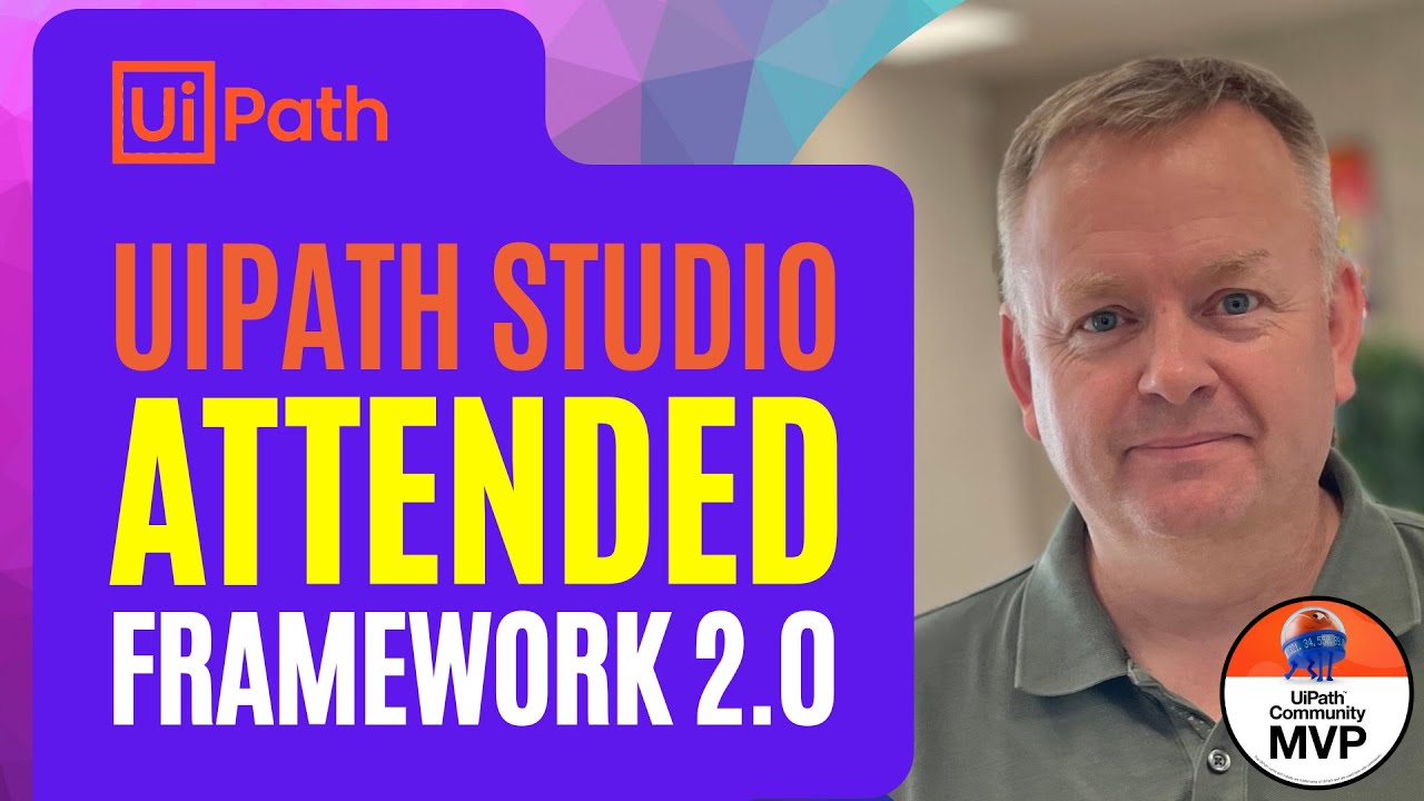 Don't miss out on the UiPath Attended Framework 2.0!