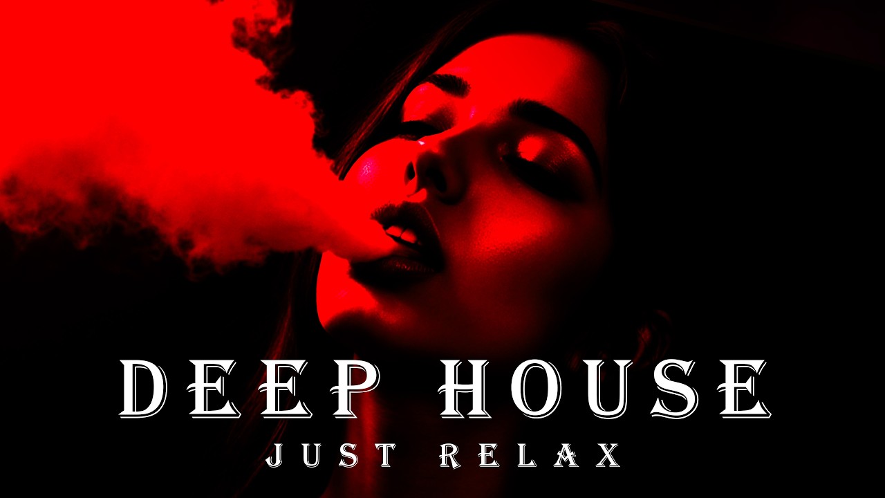 Smoke Mood - Just Relax | Chill House & Deep House Mix 🎧 Chill / Night Vibes Vol 77 / Stress Relief