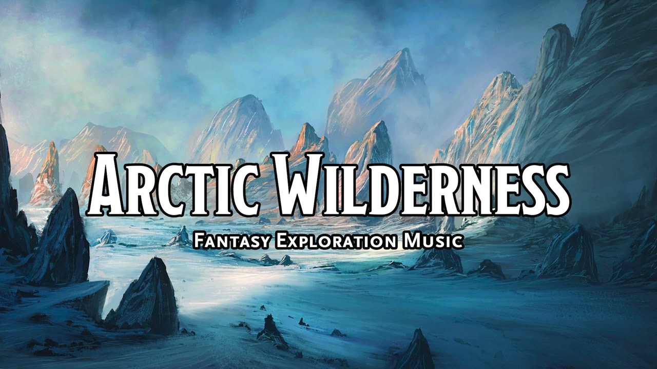 Arctic Wilderness | D&D/TTRPG Music | 1 Hour
