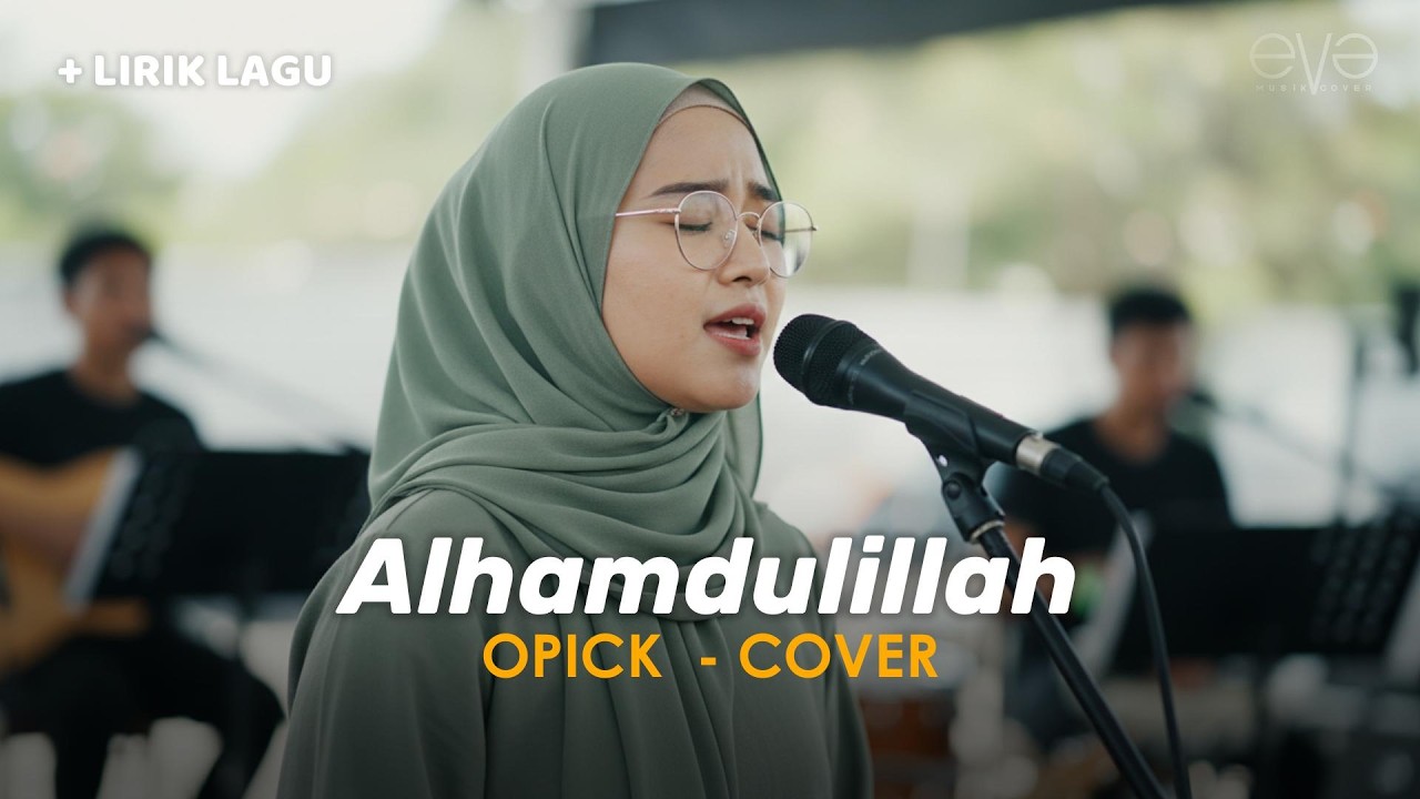 PLAYLIST RAMADHAN ALHAMDULILLAH - OPICK (COVER VIDEO LIRIK) BY EVA MUSIK