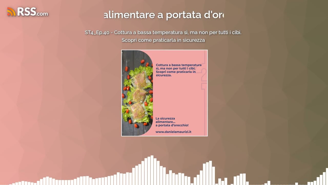 ST4_Ep.40 - Cottura a bassa temperatura sì, ma non per tutti i cibi. Scopri come praticarla...