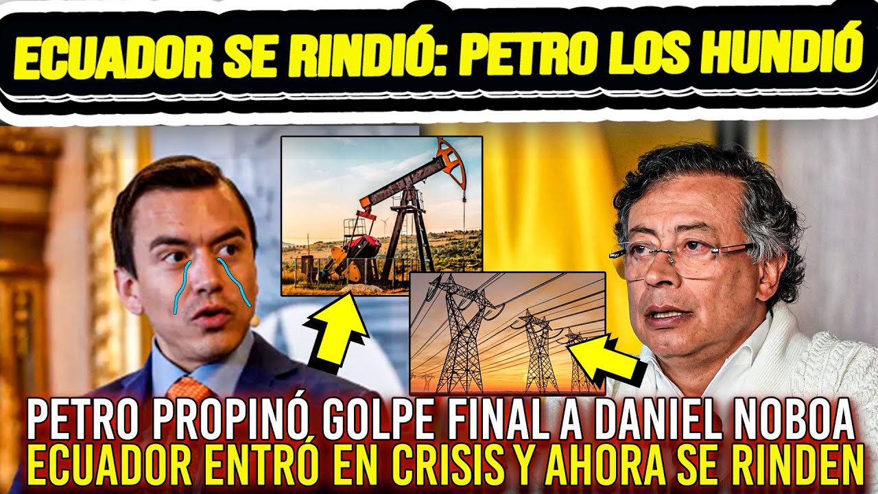 ¡LLEGÓ SU FIN! ECUADOR SE RINDIÓ. Petro propinó durísimo golpe de nuevo a NOBOA Salió a pedir perdón